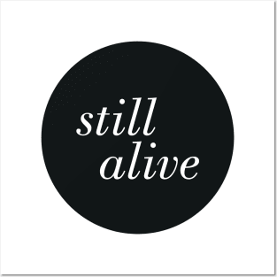 Still Alive Posters and Art